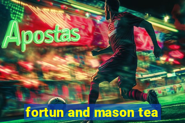 fortun and mason tea